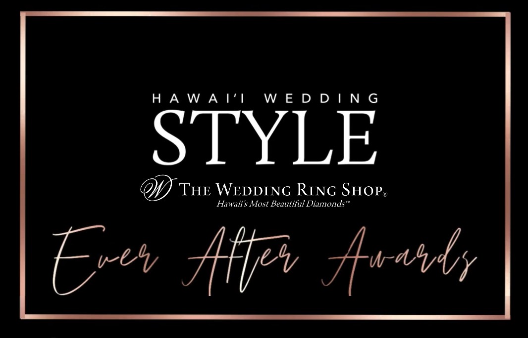 Hawai'i Wedding Style Magazine held their inaugural Ever After Awards where The Wedding Ring Shop won Best Jewelry