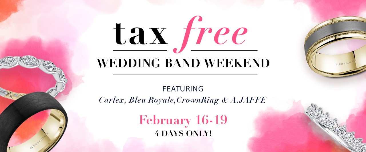 Tax free weekend on wedding bands at The Wedding Ring Shop February 16-19, 2024